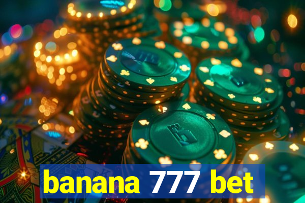 banana 777 bet